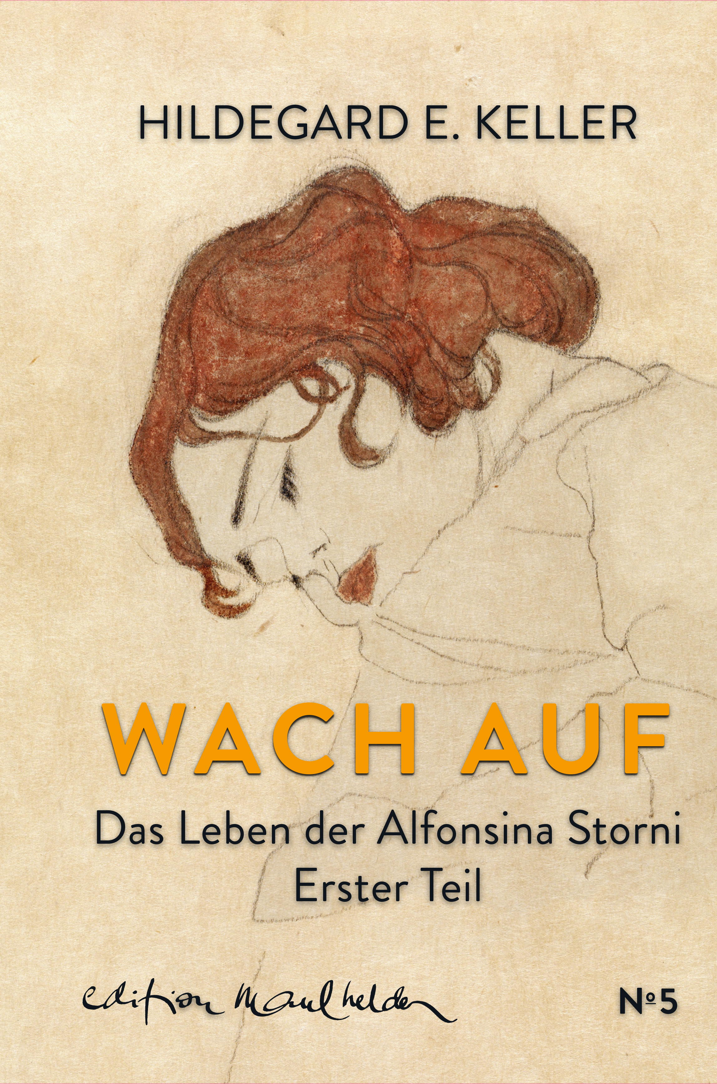 Hildegard E. Keller: Wach auf – Frei sein. Das Leben der Alfonsina Storni. Bd. 1