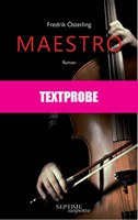 Textprobe Fredrik Österling, Maestro