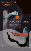 Cover Alexander Kamber, Nachtblaue Blumen